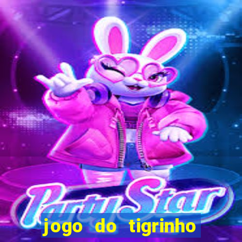 jogo do tigrinho oficial como jogar